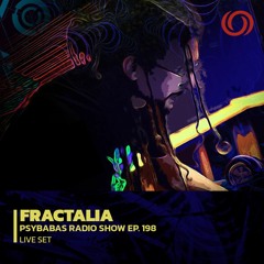 FRACTALIA | Psybabas Radio Show Ep. 198 | 27/04/2023
