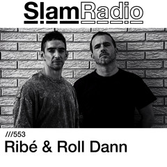 #SlamRadio - 553 - Ribé & Roll Dann