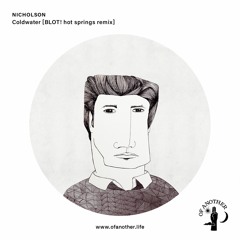 OFA002 - Nicholson - Coldwater (BLOT! Hot Springs Remix)