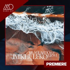 PREMIERE: Leo Guardo Feat. Lizwi - Imikhuleko (Original Mix) [VILLAHANGAR]