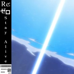 Re Zero - Stay Alive (Doda Remix)