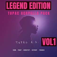 Legend Edition - Tupac AI - Acapella Pack - VOL 1
