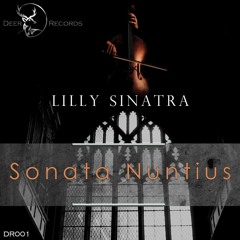 Lilly Sinatra Sonata Nuntius ( Original Mix) Deer Records