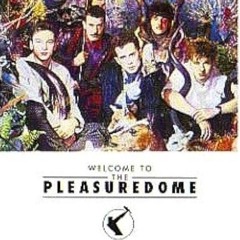 Frankie Goes To Hollywood - Pleasuredome (Packy Rivetti Pleasure Mix)