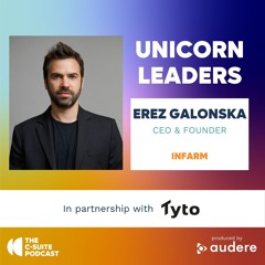 Show 146 - Unicorn Leaders - Erez Galonska, Infarm