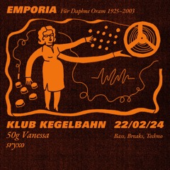 Emporia: sryxo @ Klub Kegelbahn, 220224