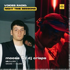 Moose on Voices (18/11/22) - with DJ Crisps