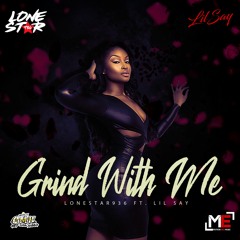 "Grind With Me" (feat. Lil Say)