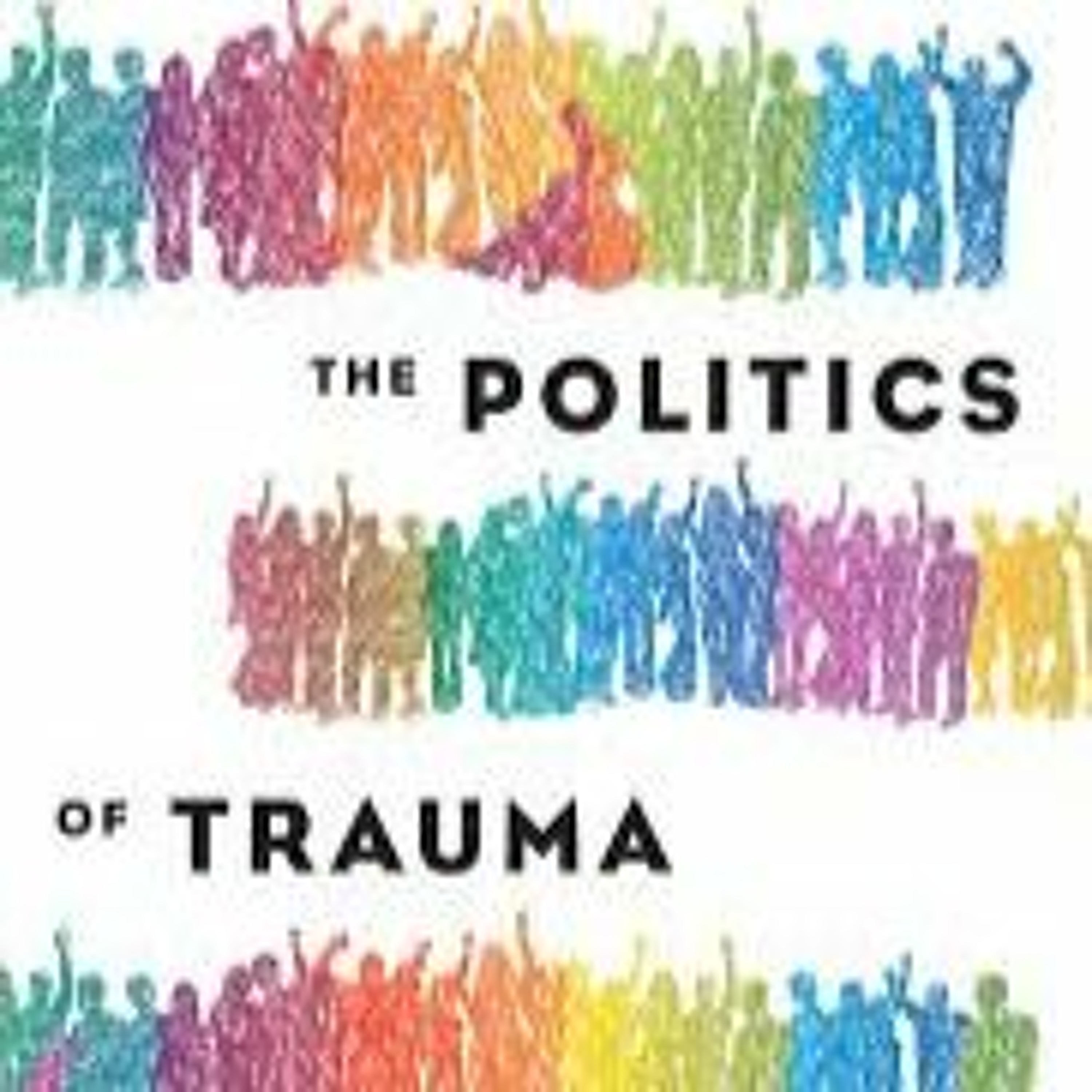 The Magical Mystery Tour Apr 10 2020 The Politics Of Trauma - Staci Haines Interview episode artwork