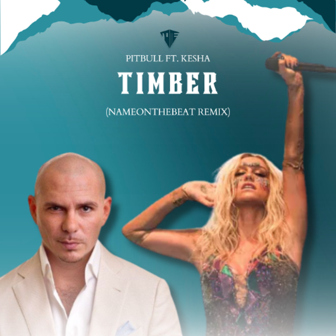 Stream Pitbull ft. Kesha - Timber (NameOnTheBeat Remix) [FILTERED