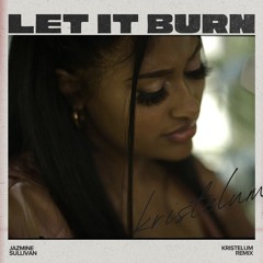 Let It Burn - Jazmine Sullivan (kristelum Remix) [DEMO]