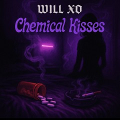 Will Xo -  Chemical kisses