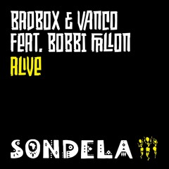 Badbox & Vanco featuring Bobbi Fallon 'Alive' - Out 10.09