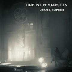 "Une Nuit sans Fin"