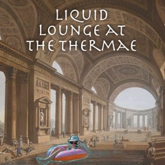 Liquid Lounge at the Thermae with Chloe