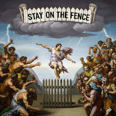 Stay on the Fence