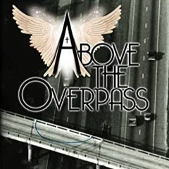 PDF Above the Overpass free acces