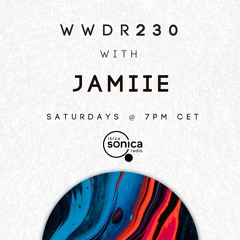 JAMIIE - When We Dip Radio #230 [19.3.22]