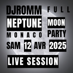 LIVE AT NEPTUNE MONACO THE FULL MOON PARTY 12 04 2025