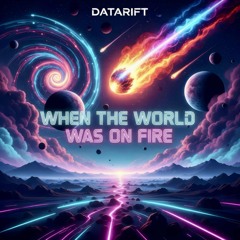 When the World Was on Fire