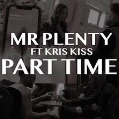 Part Time, Mr.Plenty