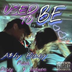 Used To Be (Feat. Dizzy x $at.urn) [Prod. TyDavid] *OUT NOW ON EVERYTHING*