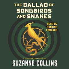 THE BALLAD OF SONGBIRDS AND SNAKES - Audiobook Excerpt