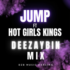 Jump feat Hot Girls Kings x DEEZAYBIN x Mix