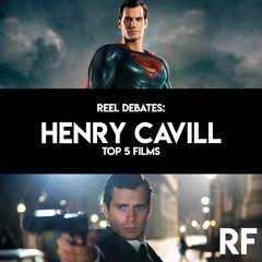 Henry Cavill's Top 5 Films?