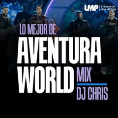 Aventura's World - (Bachata #16) - (@DJChris)