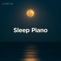 Sleep Piano Music