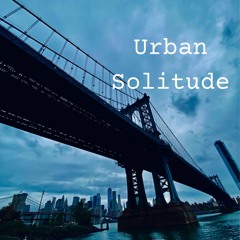 Urban Solitude