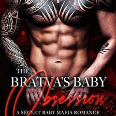 [Download] PDF 🗃️ The Bratva's Baby Obsession: A Secret Baby Mafia Romance by  Bella