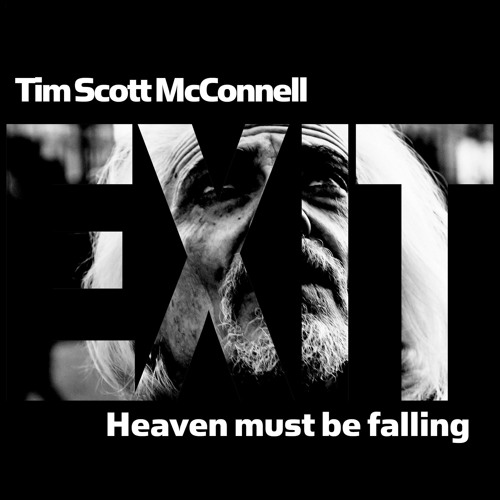 Heaven Must Be Falling (from "Exit")