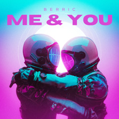 BERRIC - Me & You (Radio Edit)