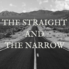 The Straight And The Narrow (Old Version)