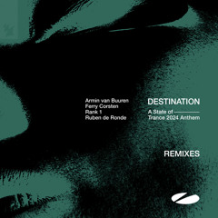 Destination (A State of Trance 2024 Anthem) (Ben Nicky Remix)
