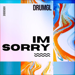 I’m Sorry - hiRobbie [DRMGL 2] (Free DL)