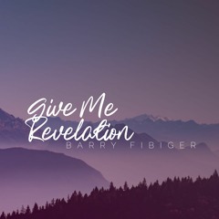 Give Me Revelation
