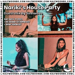 Nariki's House Party w/Sinhwave - 11.11.23
