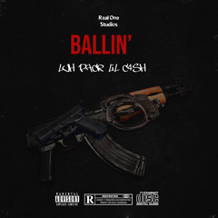 Ballin’ Ft Lil C4SH