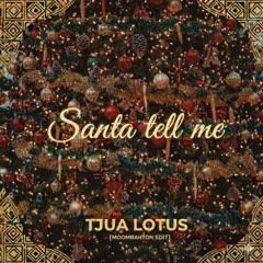 Santa Tell Me (TJUA LOTUS MOOMBAHTON EDIT) - Ariana Grande *PREVIEW* FREE DOWNLOAD *FILTERED*