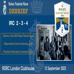ROLEX FASTNET RACE DEBRIEF IRC 2-3-4