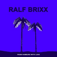 RALF BRIXX from Hamburg with Love (FHWL001)