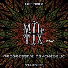 Setmix Progressive Psychedelic Trance - DjMiltix