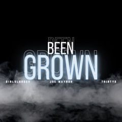 Been Grown (feat. Girlzluhdev & Thirty2)