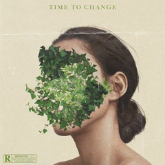 Time To Change (Prod. HUBBA)