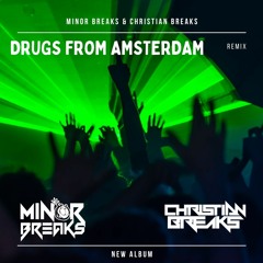 DRUNG FROM AMSTERDAM ( Minor Breaks & ChristianBreaks )