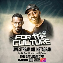 For The Culture Instagram Live Stream By Dj Era & Dj Sean 11/04/2020