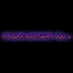 Cyclone Advisory Vol. 4